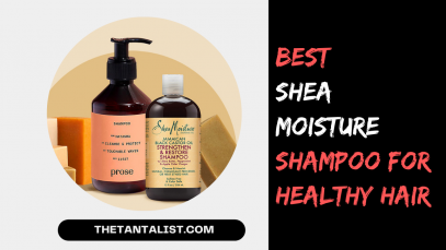 10 Best Shea Moisture Shampoo for healthy hair