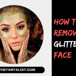 How To Remove Glitter From face