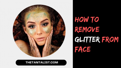 How To Remove Glitter From face