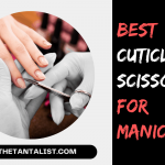 Best Cuticle Scissors for Manicures
