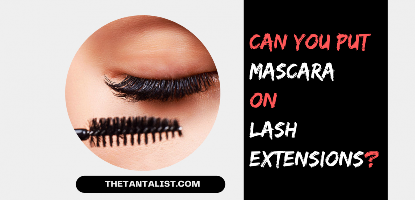 Can you put mascara on lash extensions
