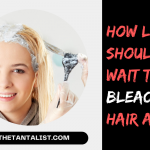 How Long Should You Wait To Bleach Your Hair Again