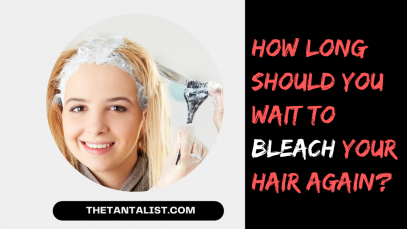 How Long Should You Wait To Bleach Your Hair Again