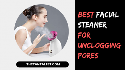 10 Best Facial Steamer for Unclogging Pores