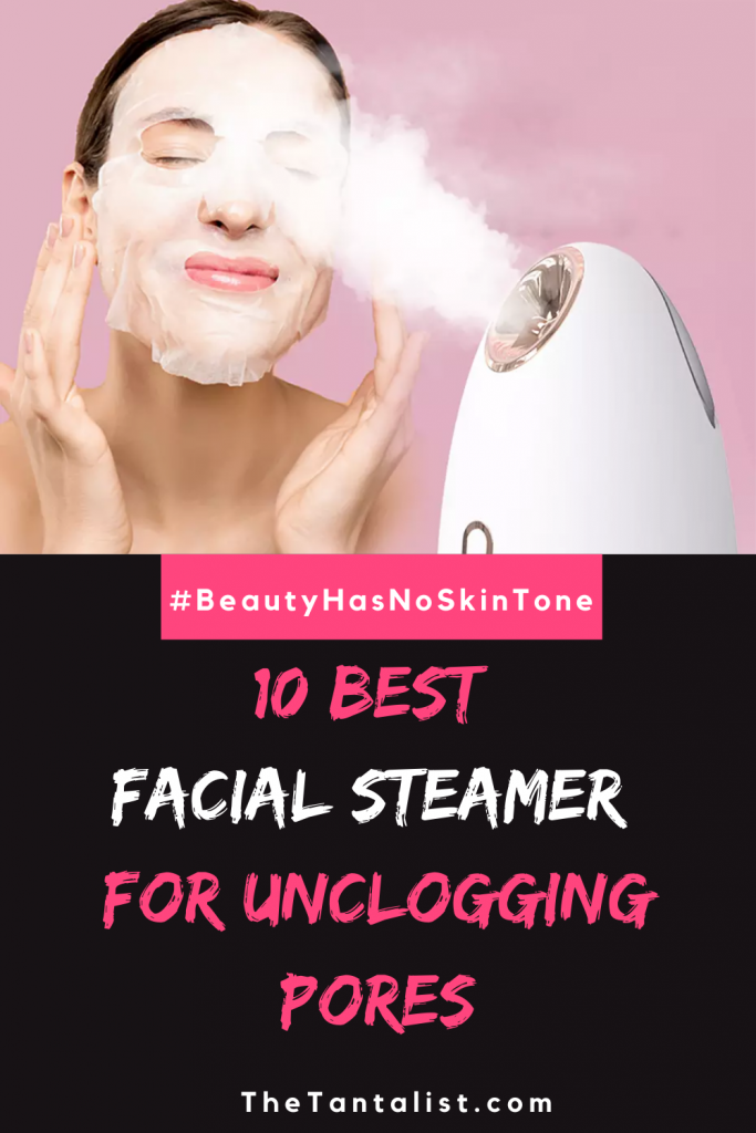 10 Best Facial Steamer for Unclogging Pores