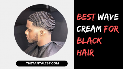 Best Wave Cream For Black Hair