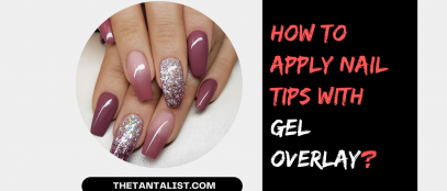 How to Apply Nail Tips with Gel Overlay
