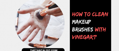 How to Clean Makeup Brushes with Vinegar