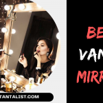 Best Vanity Mirror to upgrade your glam