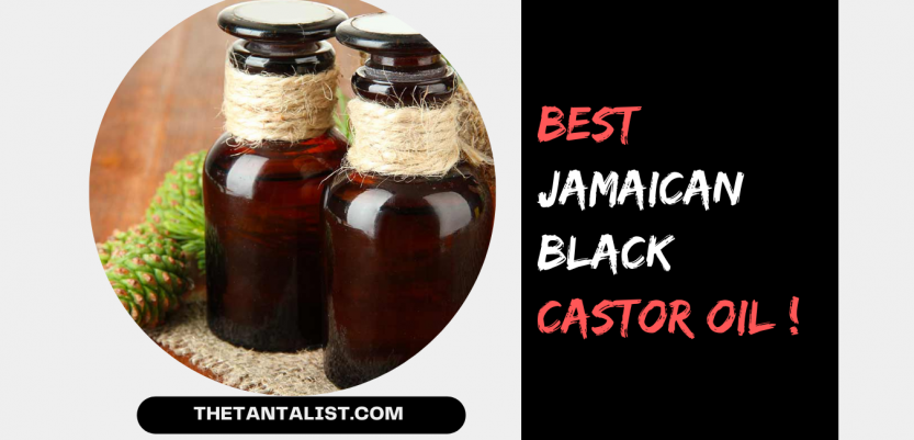 Best Jamaican Black Castor Oil
