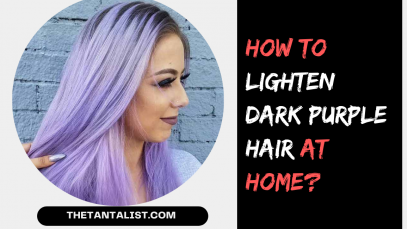 How to Lighten Dark Purple Hair at Home?