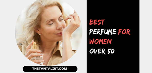 Best Perfume for Women over 50