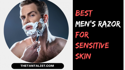 Best Mens Razor for Sensitive Skin