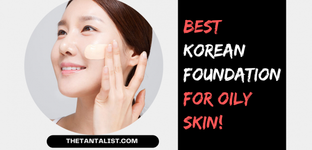 Best Korean Foundation For Oily Skin