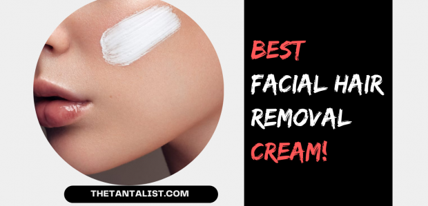 Best Facial Hair Removal Cream