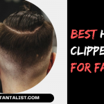 Best Hair Clippers For Fades