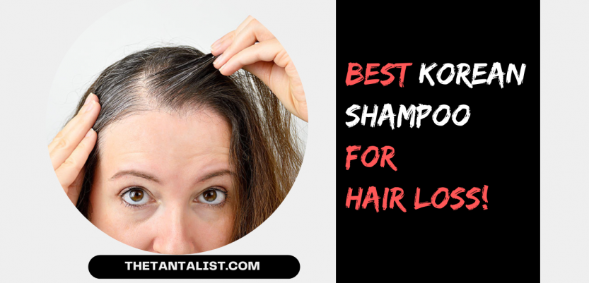 Best Korean Shampoo For Hair Loss