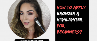How to Apply Bronzer and Highlighter for Beginners?
