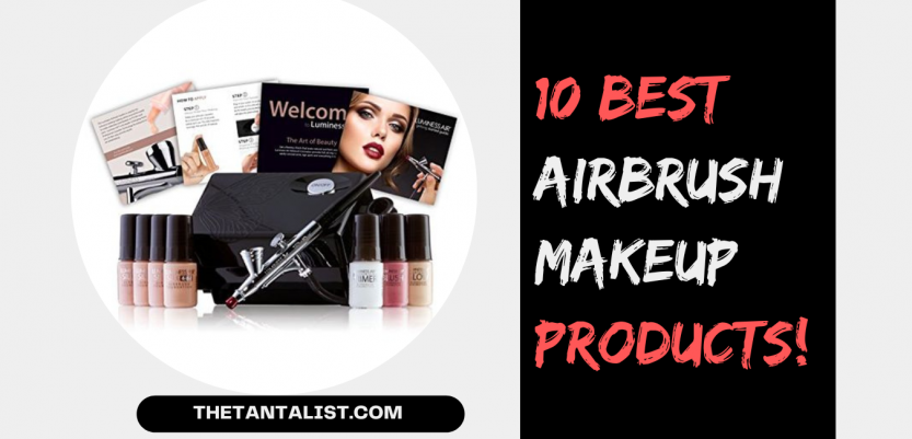 Best Airbrush Makeup Products