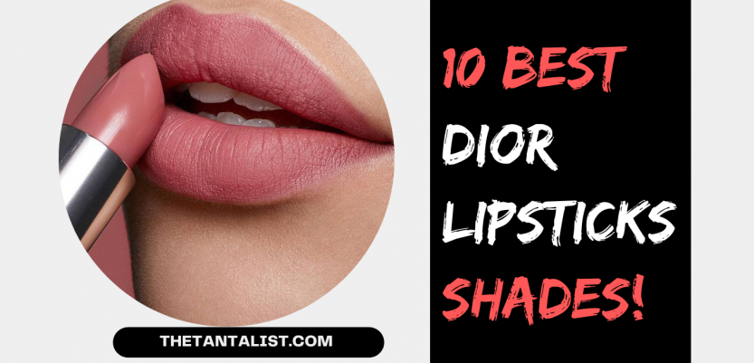 10 Best Dior Lipsticks
