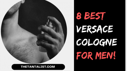 8 Best Versace Cologne for Men