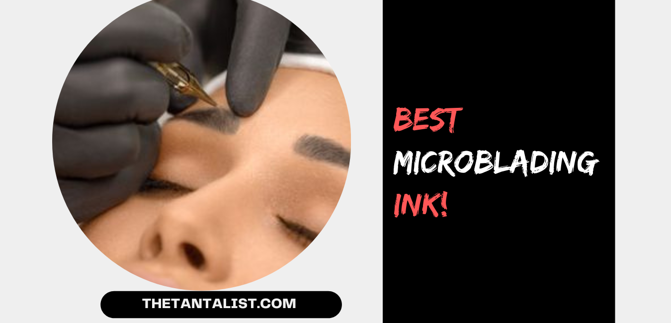 10 best microblading ink