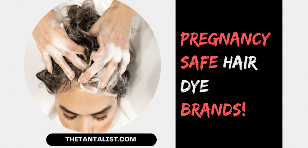 Pregnancy Safe Hair Dye Brands