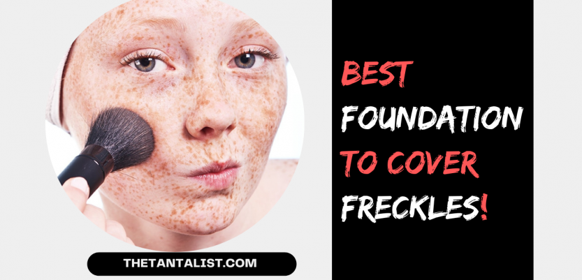best foundation to cover freckles
