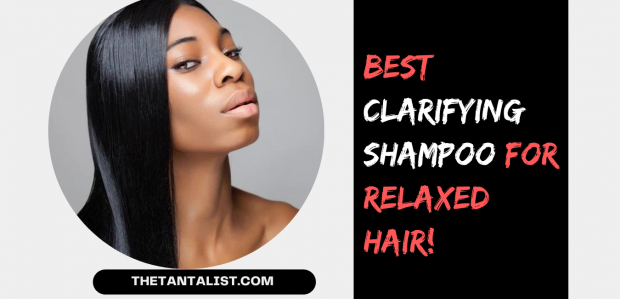 Best Clarifying Shampoo for Relaxed Hair