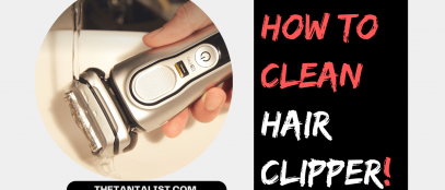 How to Clean Hair Clipper