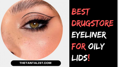 Best Drugstore Eyeliner for Oily Lids