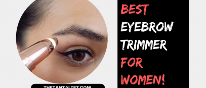 Best Eyebrow Trimmer for Women