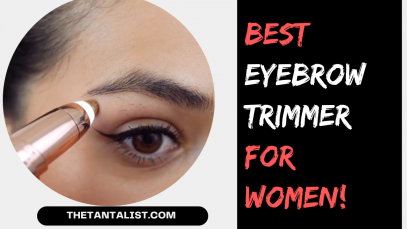 Best Eyebrow Trimmer for Women