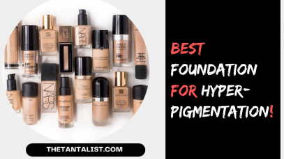 Best Foundation for Hyperpigmentation