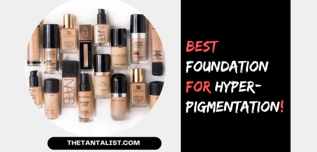 Best Foundation for Hyperpigmentation