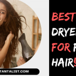 Best Hair Dryer for Fine Hair