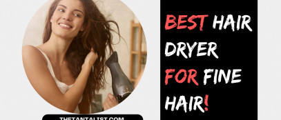 Best Hair Dryer for Fine Hair