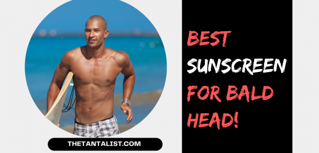 Best Sunscreen for Bald Head