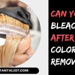 Can You Bleach Hair After Using Color Remover