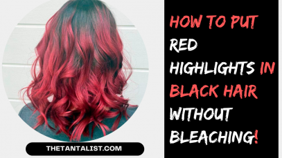 How to Put Red Highlights in Black Hair without bleaching