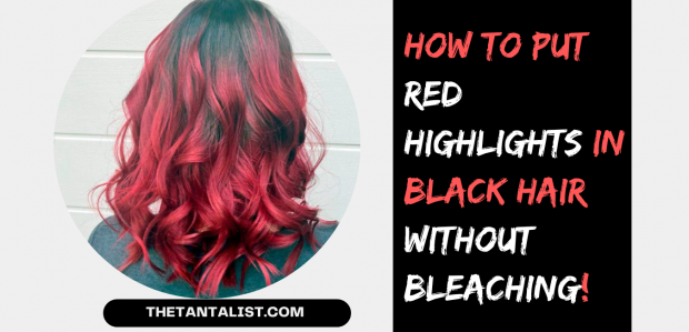 How to Put Red Highlights in Black Hair without bleaching
