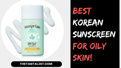 Best Korean Sunscreen for Oily Skin