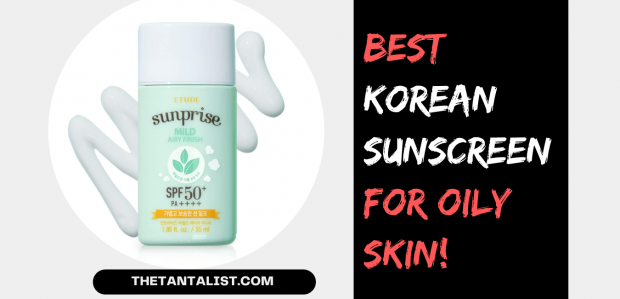 Best Korean Sunscreen for Oily Skin