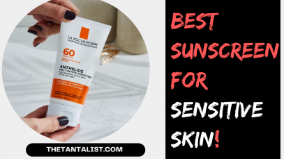 Best Sunscreen for Sensitive Skin