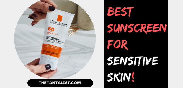 Best Sunscreen for Sensitive Skin