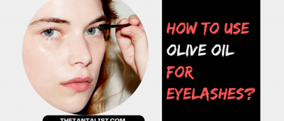 how to use olive oil for eyelashes