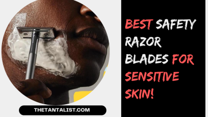 Best Safety Razor Blades for Sensitive Skin
