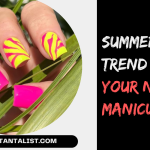 SUMMER NAILS TREND