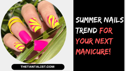 SUMMER NAILS TREND