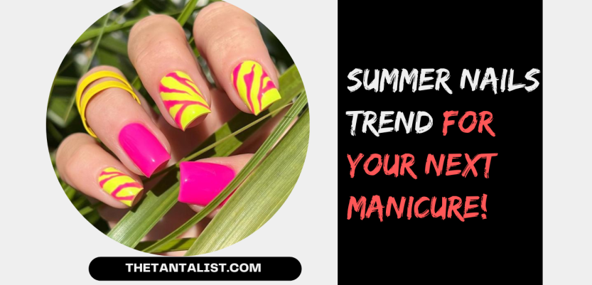 SUMMER NAILS TREND